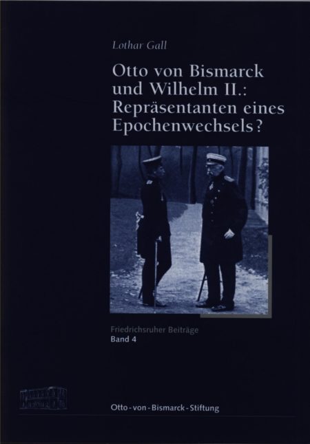 Otto von Bismarck und Wilhelm II.: Repräsentanten eines Epochenwechsels?