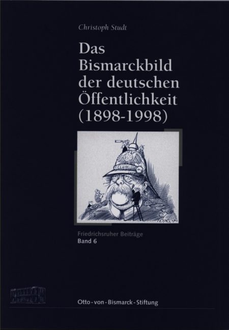 Das Bismarckbild der deutschen Öffentlichkeit (1898-1998).